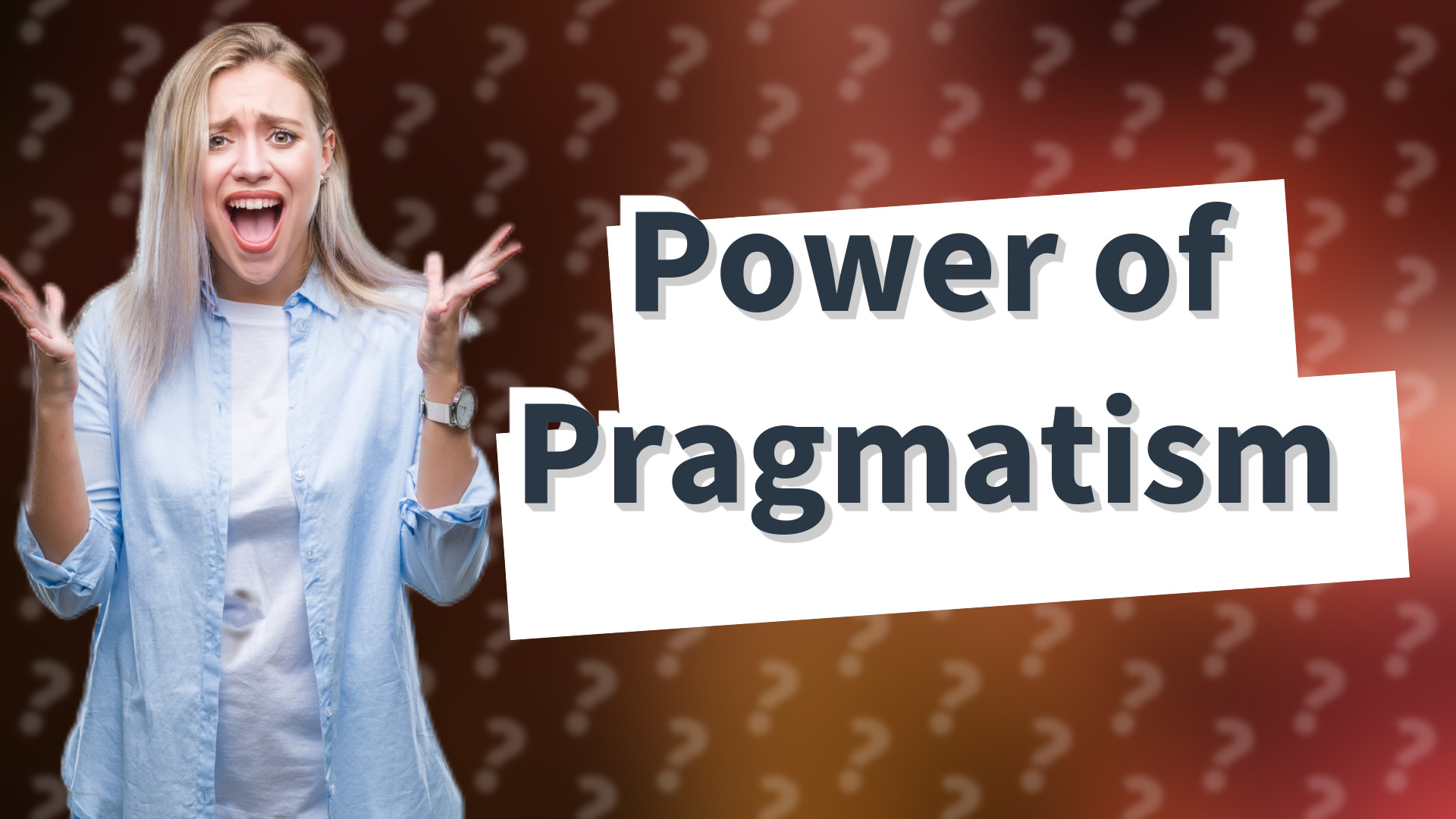 Power of Pragmatism