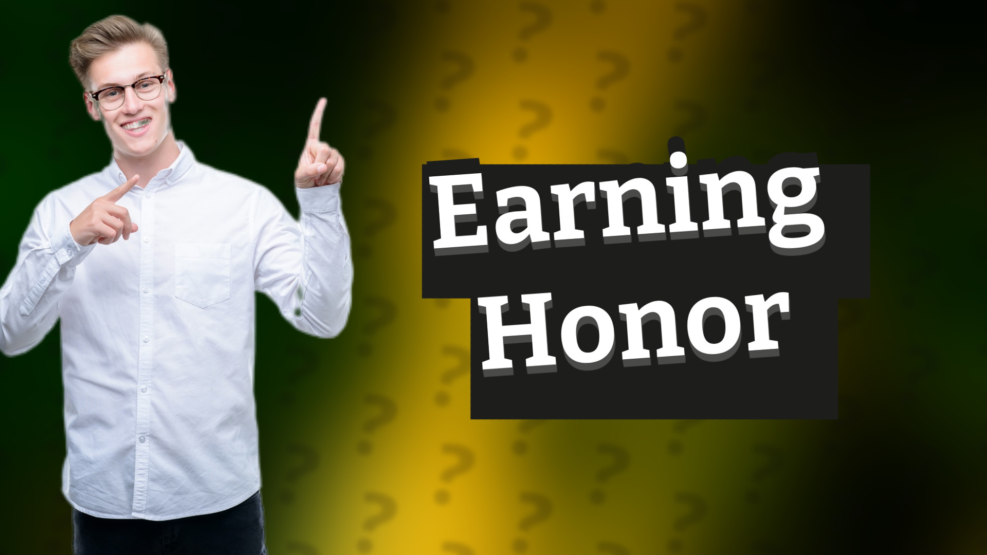 Earning Honor