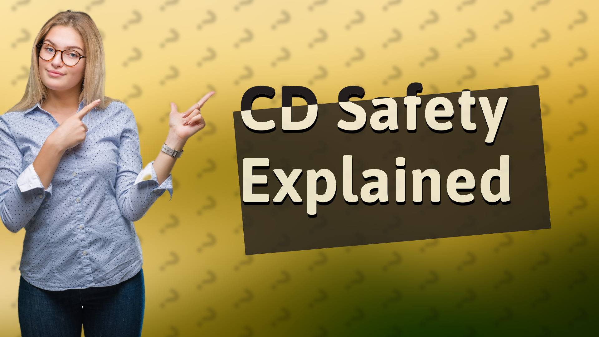CD Safety Explained