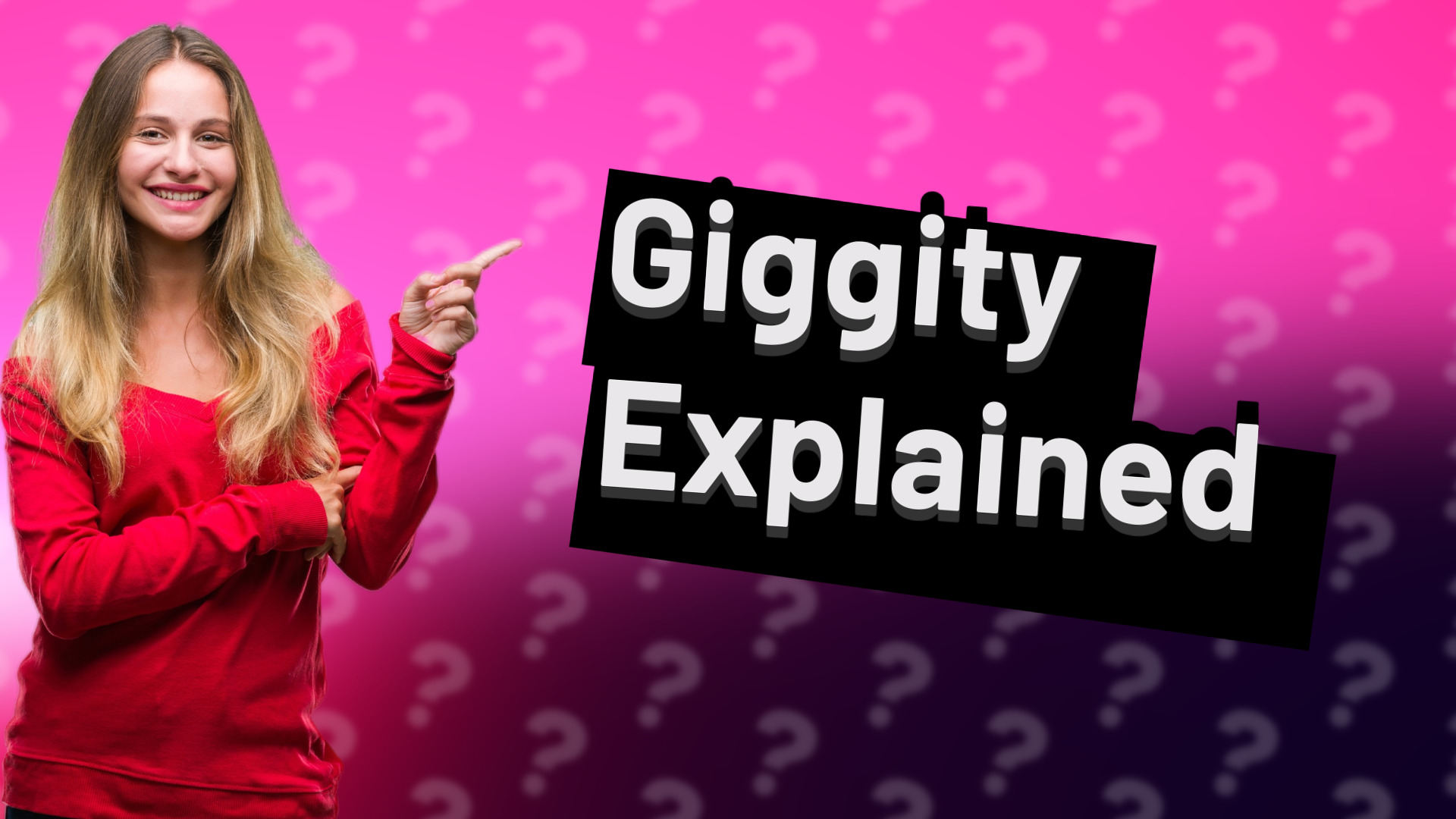 Giggity Explained