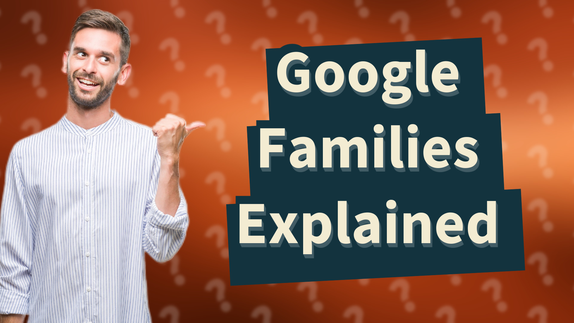 Google Families Explained