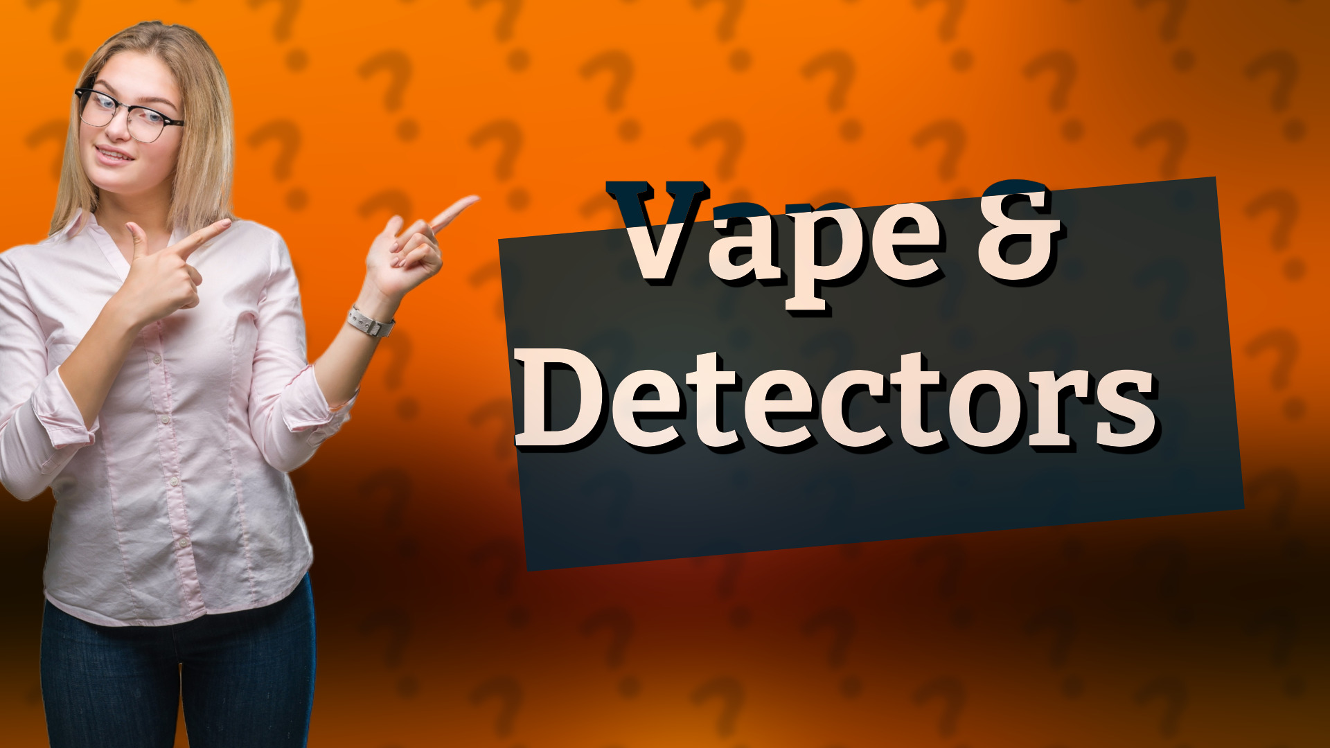 Vape & Detectors