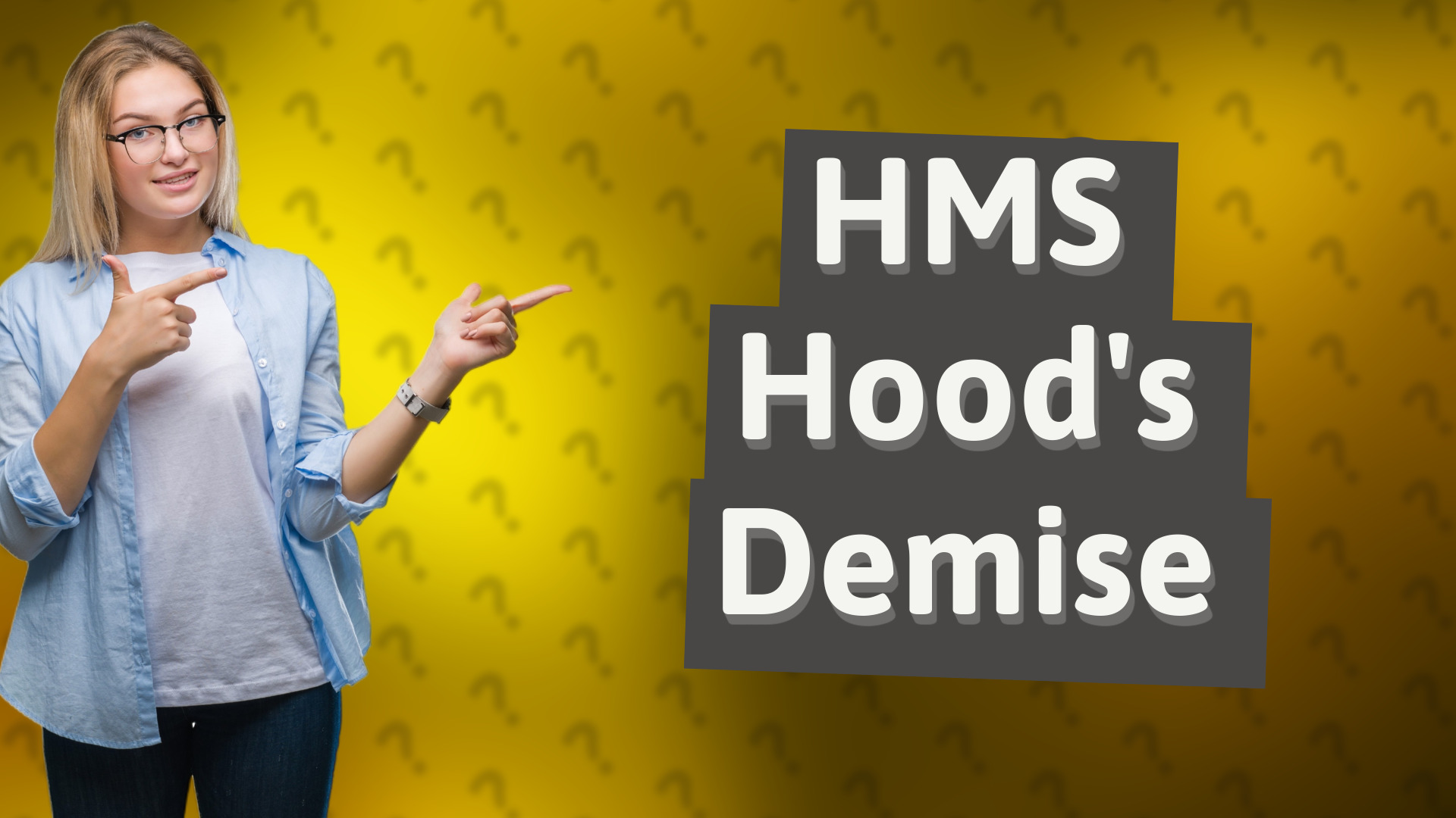 HMS Hood's Demise
