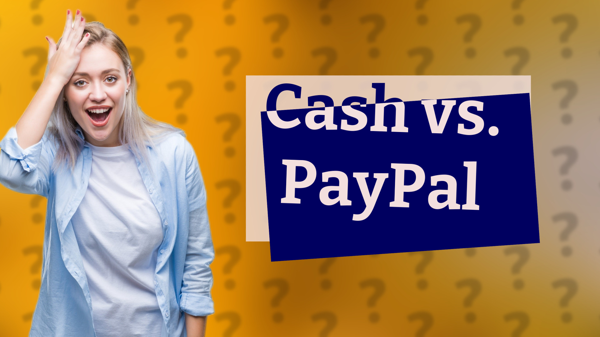 Cash vs. PayPal