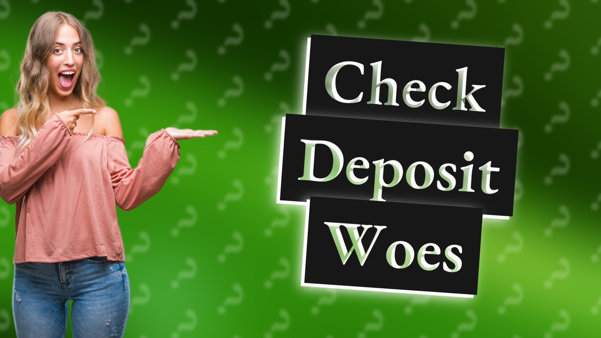 Check Deposit Woes