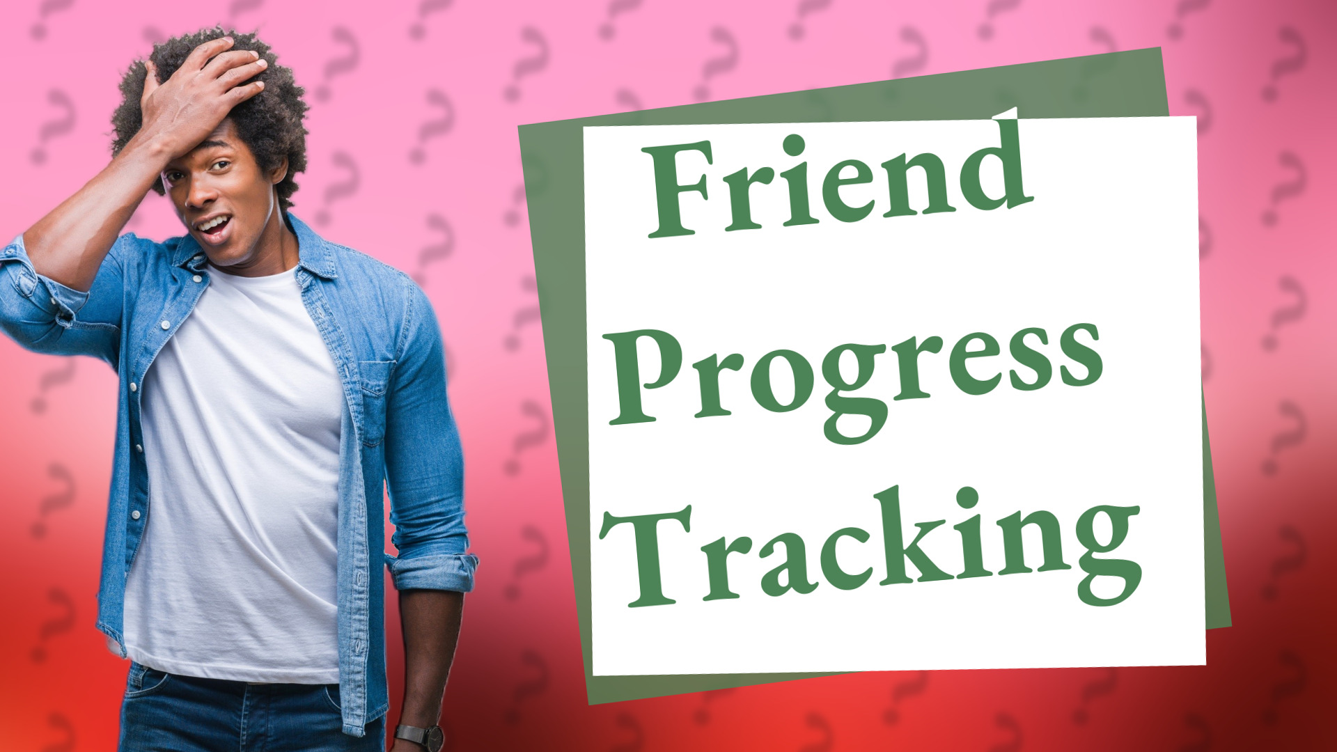 Friend Progress Tracking