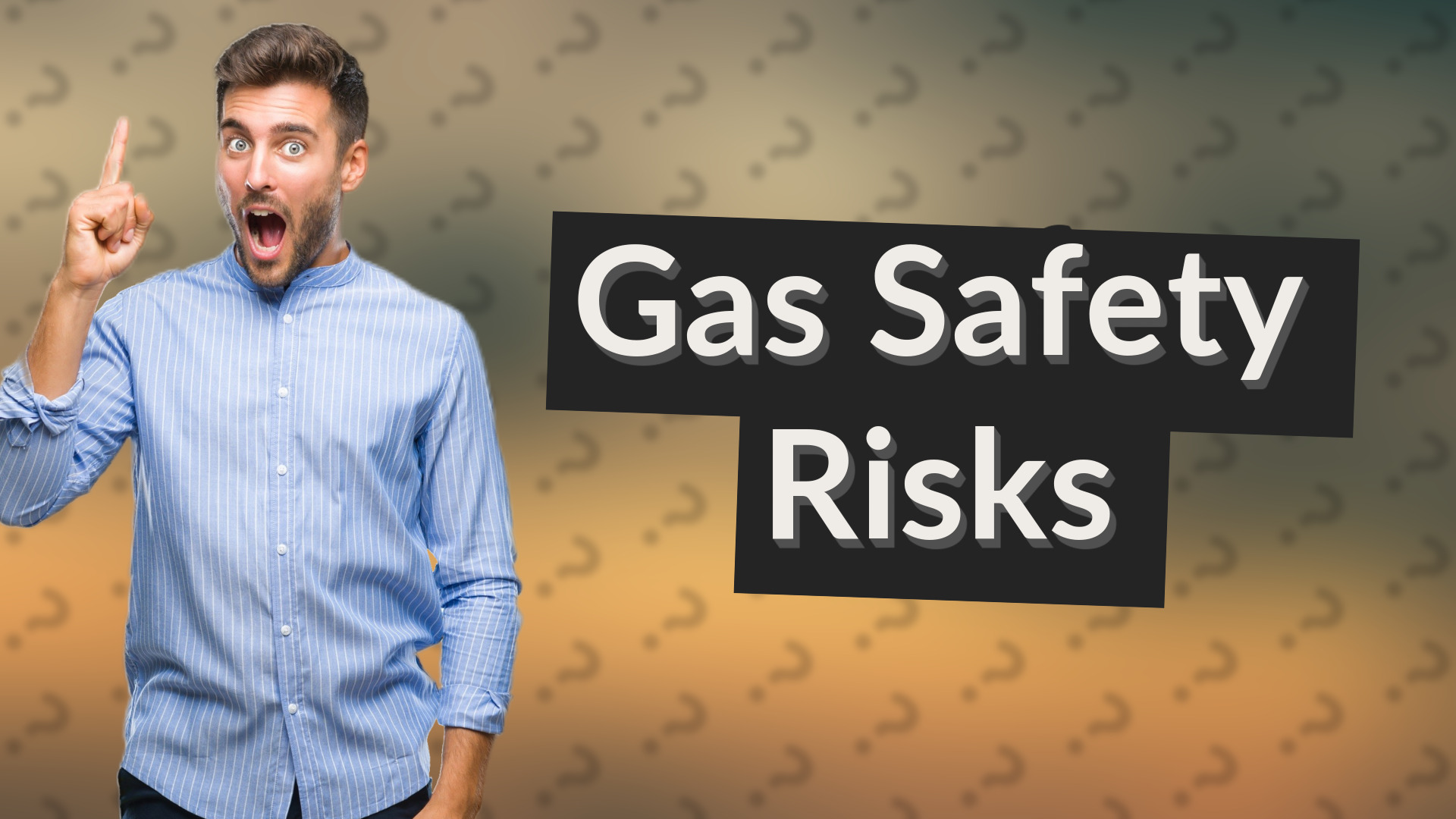 Gas Safety Risks
