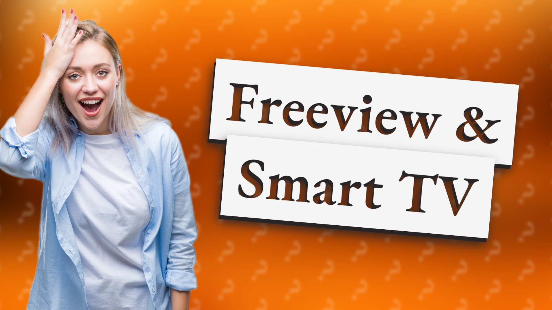 Freeview & Smart TV