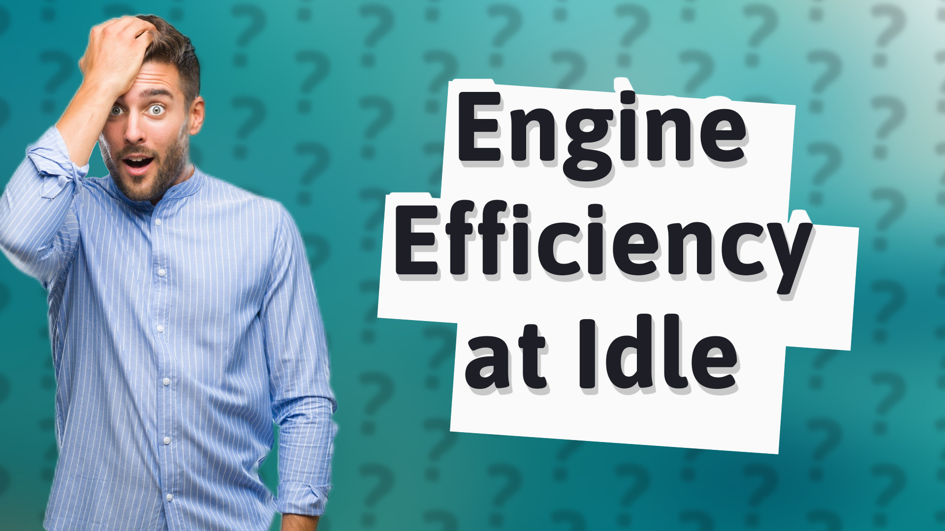 Engine Efficiency at Idle