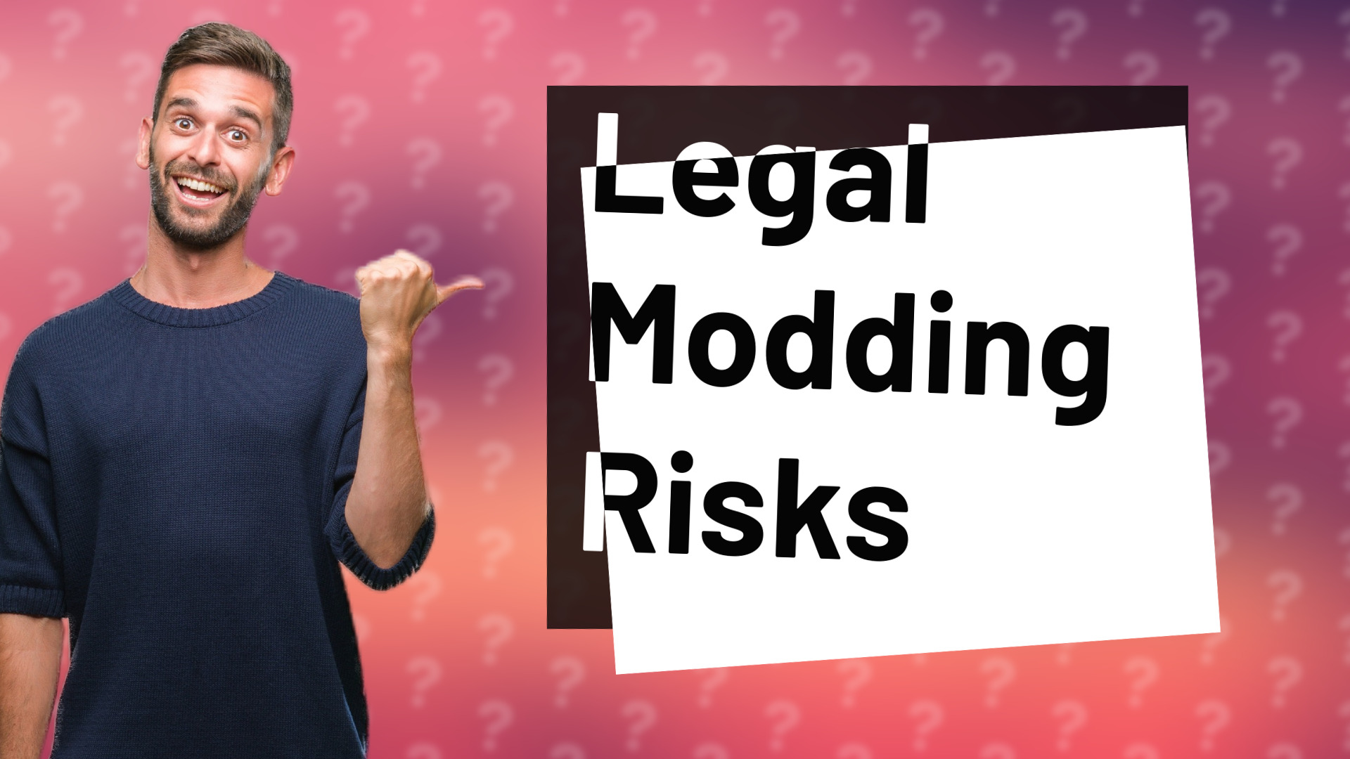Legal Modding Risks