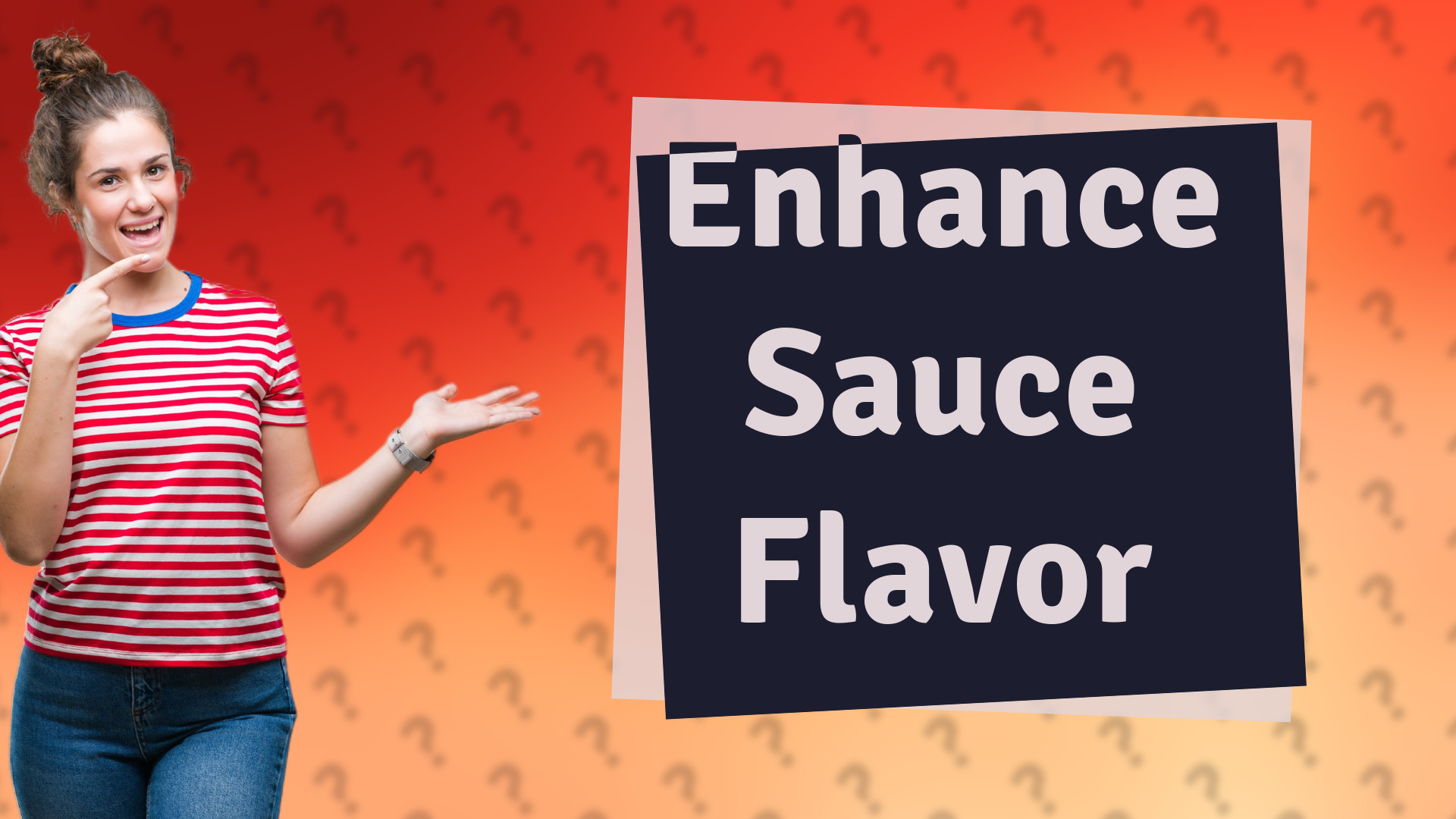 Enhance Sauce Flavor