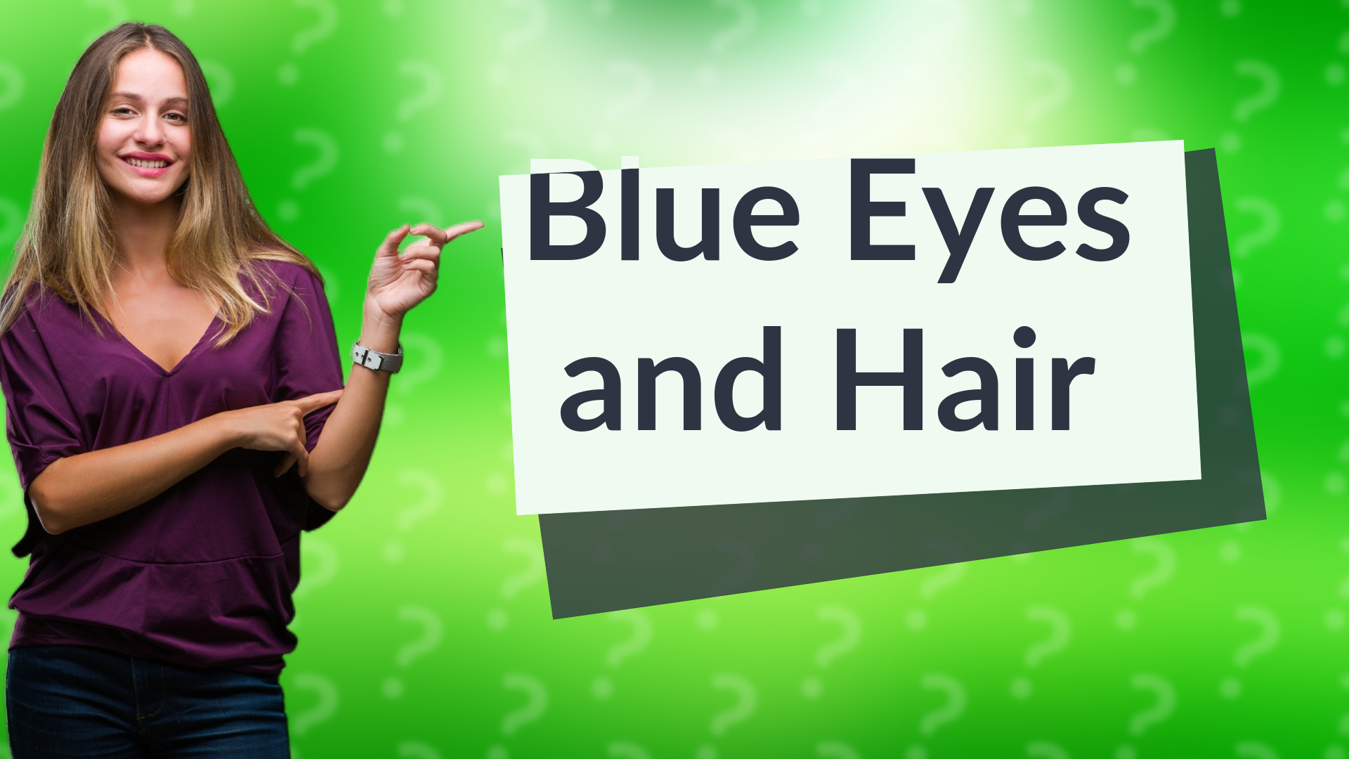 Blue Eyes and Hair