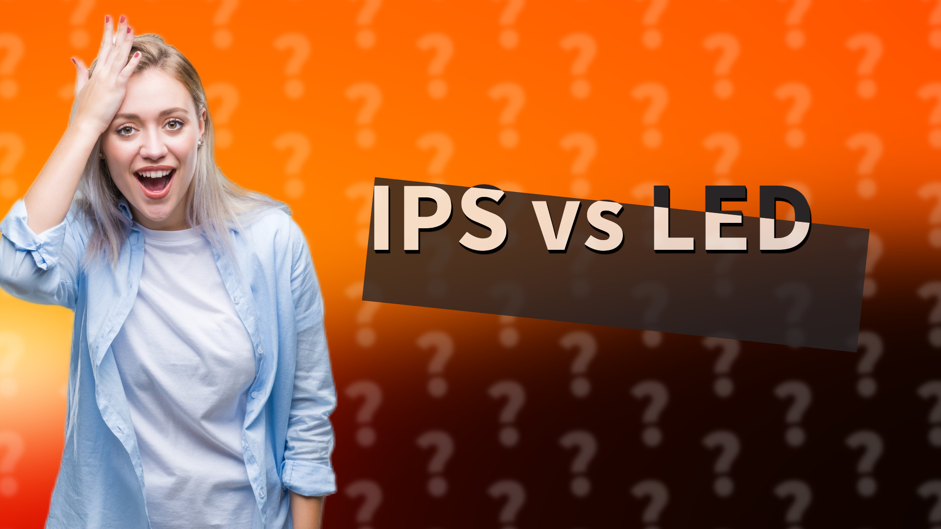 IPS vs LED