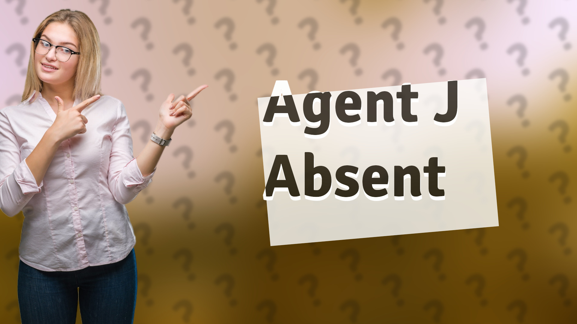Agent J Absent