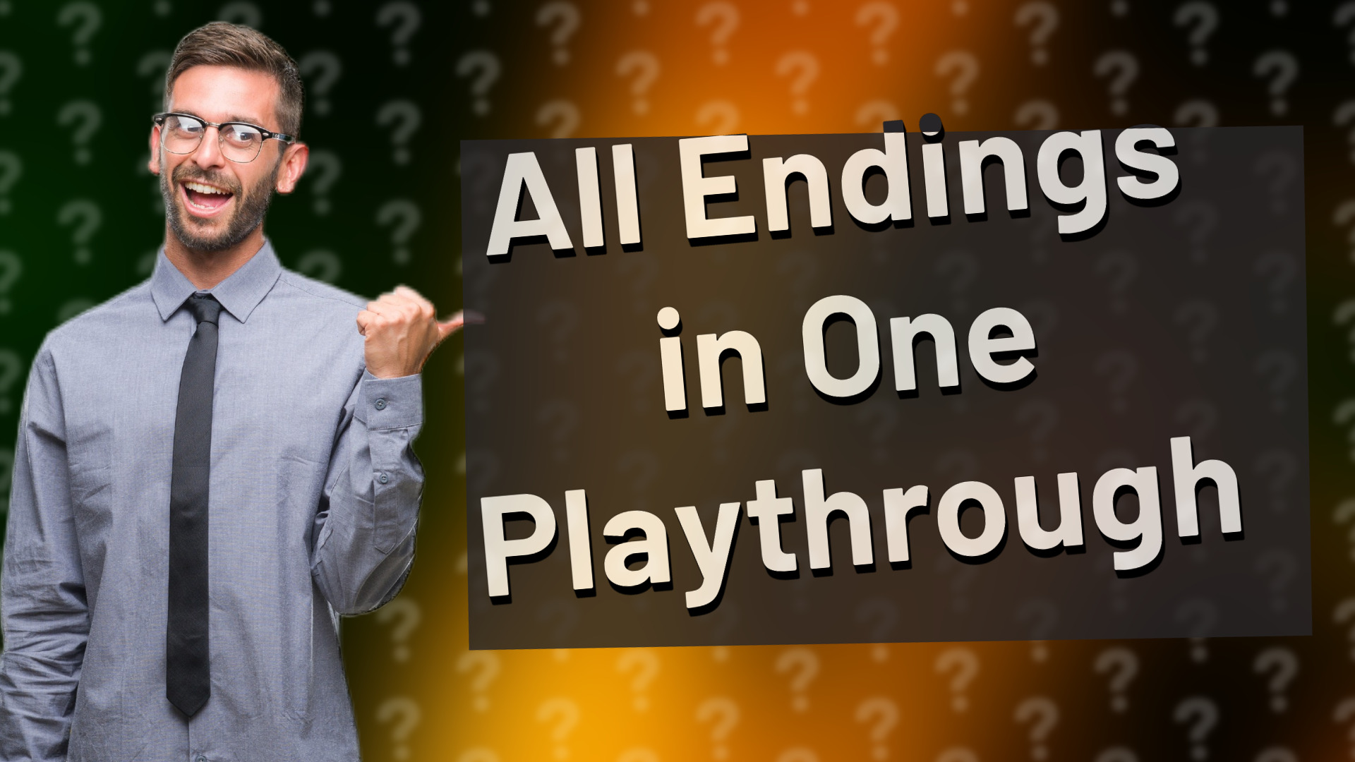 All Endings in One Playthrough