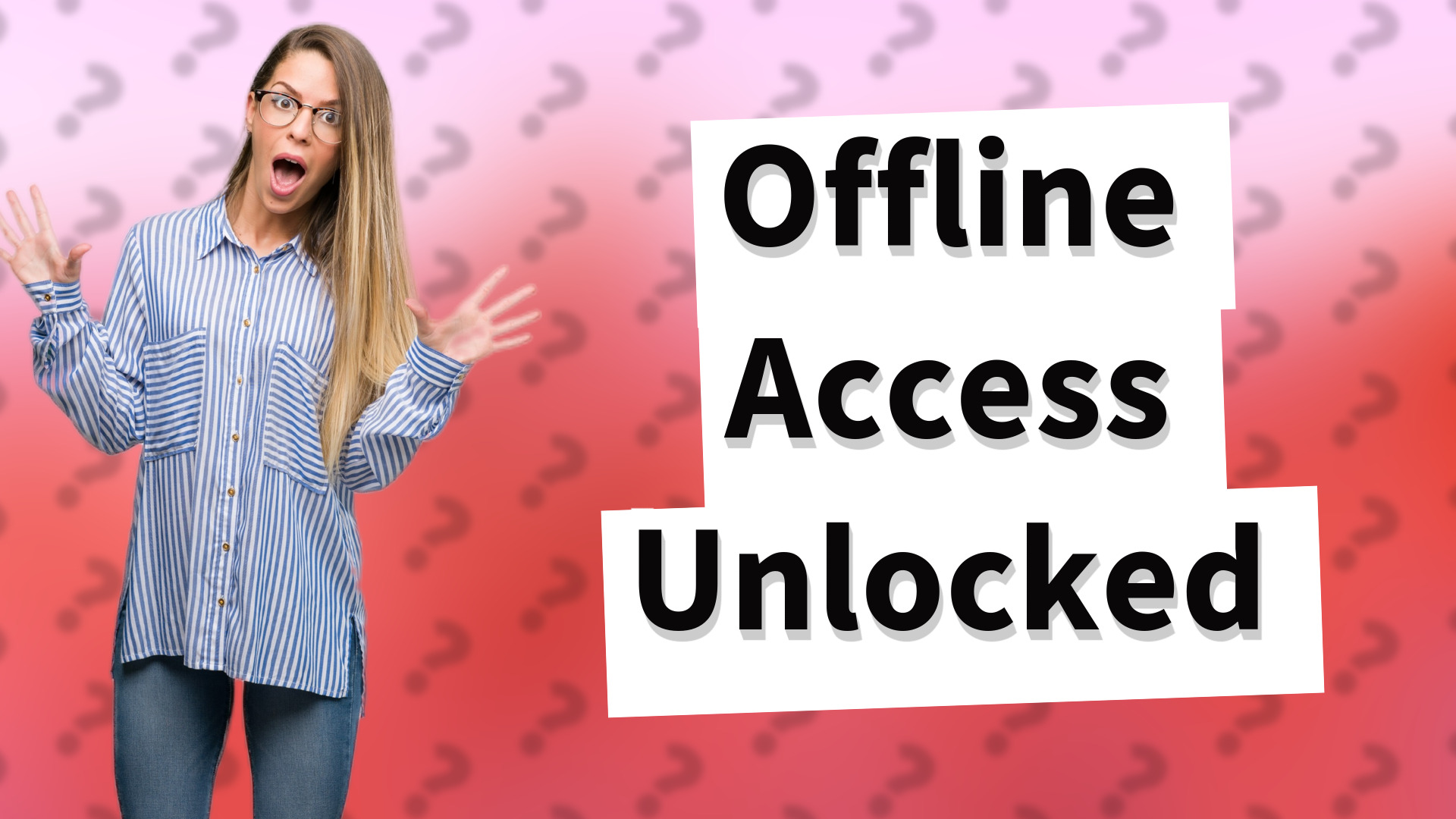 Offline Access Unlocked
