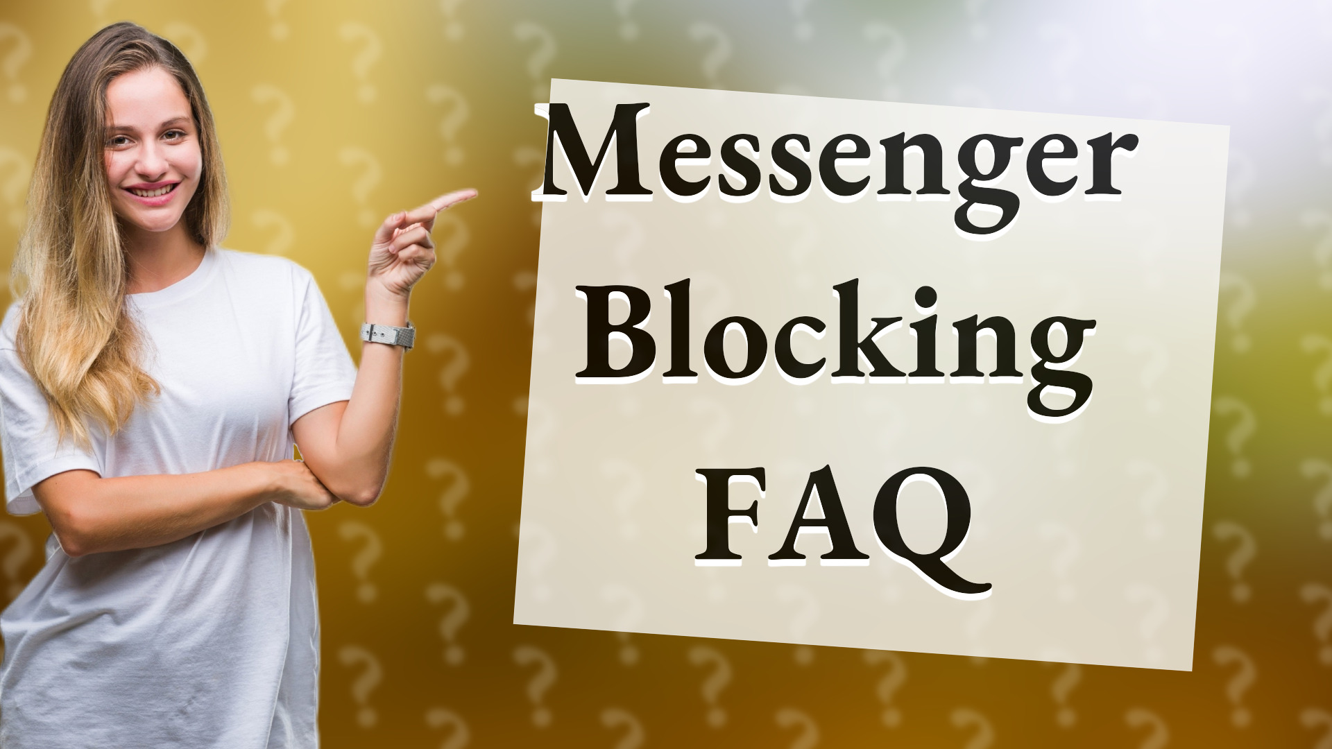 Messenger Blocking FAQ