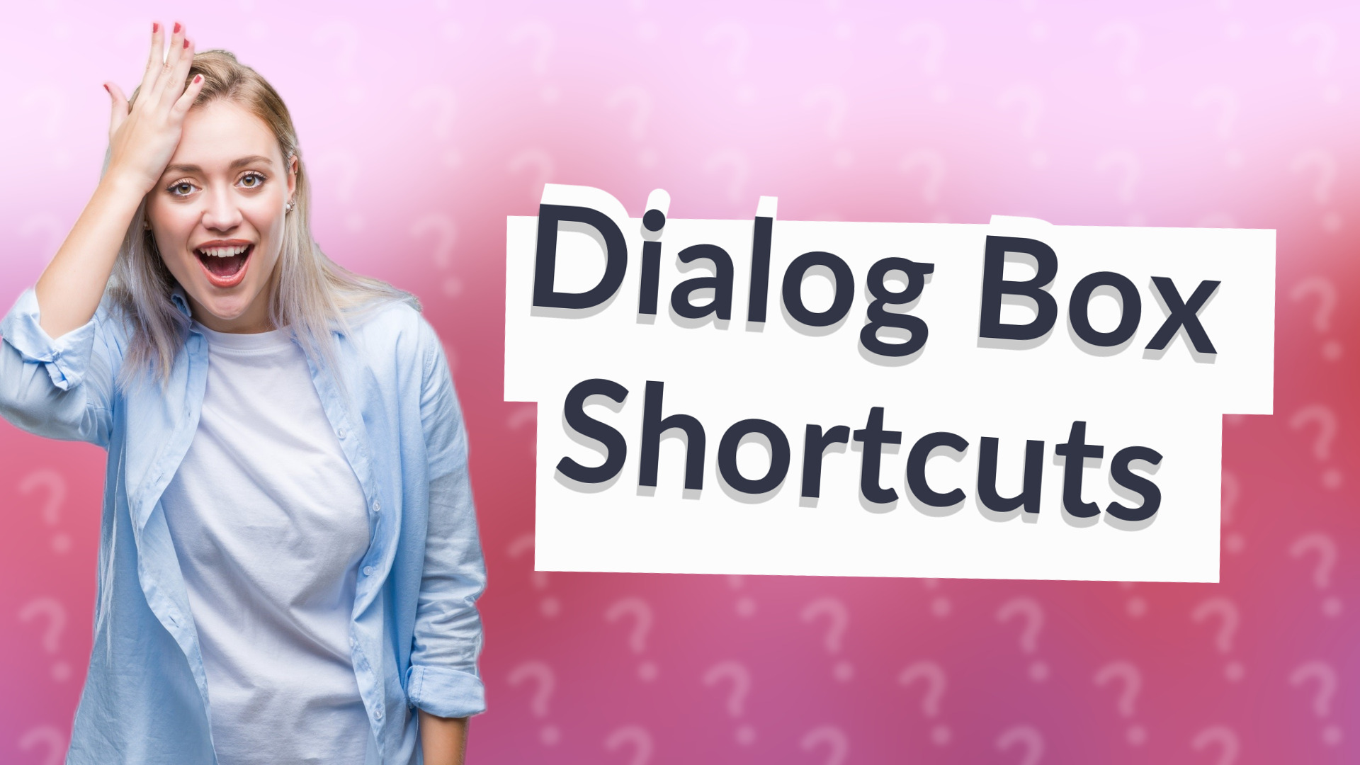 Dialog Box Shortcuts