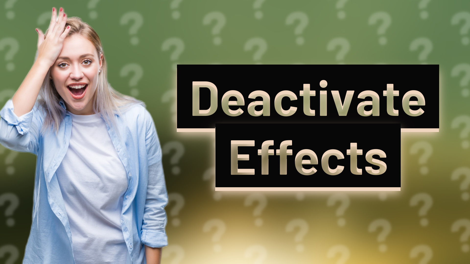 Deactivate Effects