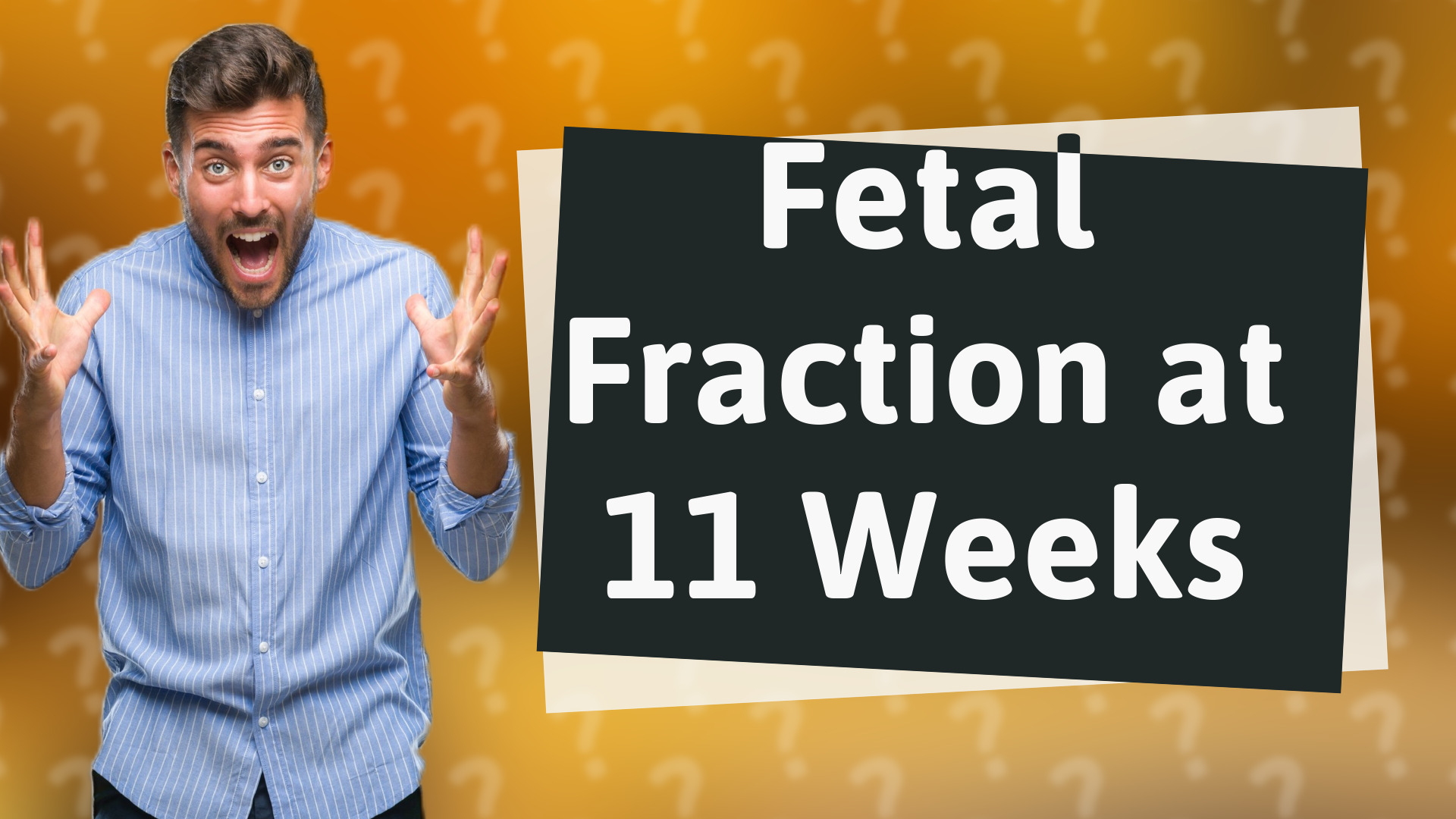 Fetal Fraction at 11 Weeks