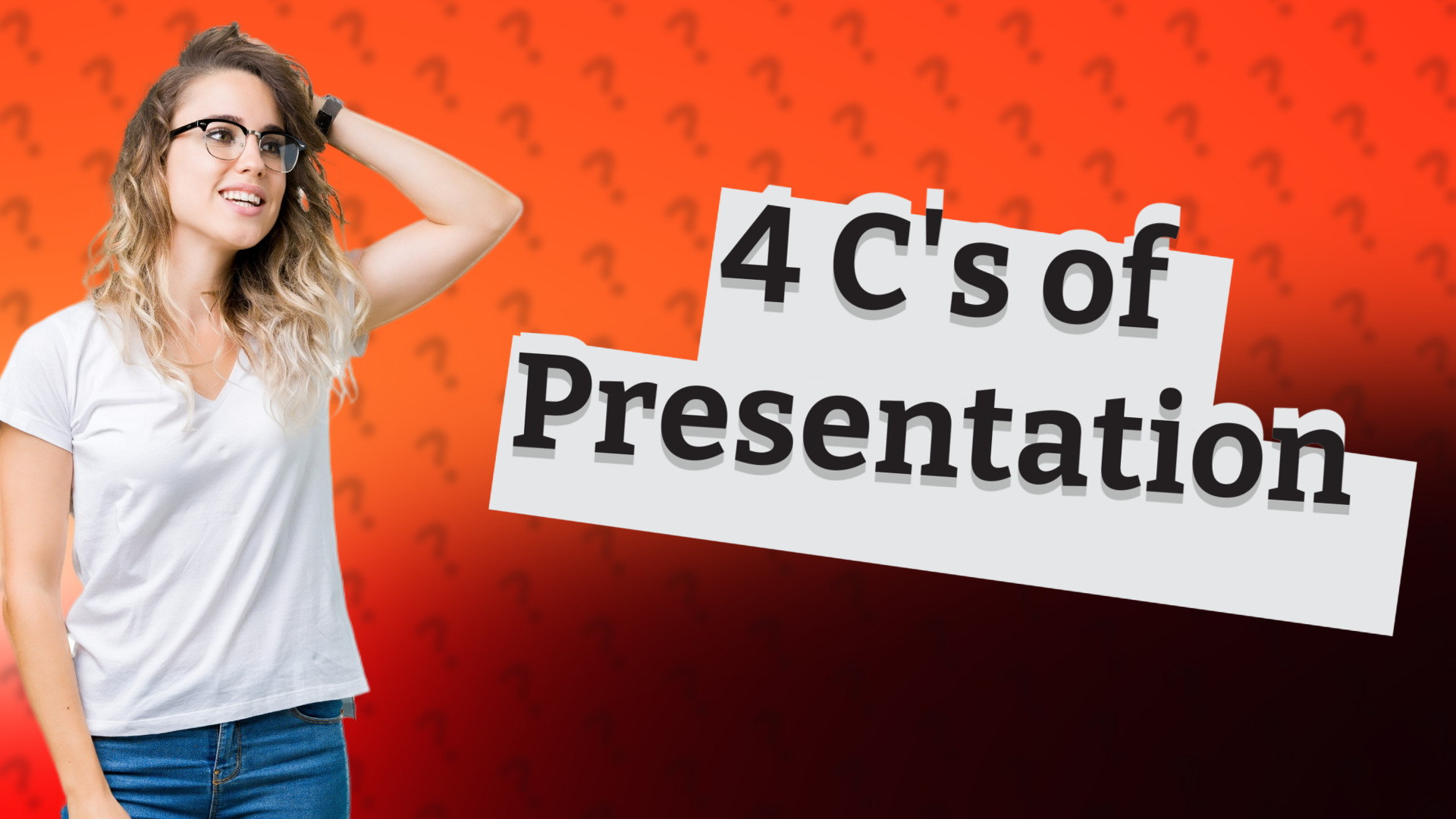 4 C's of Presentation
