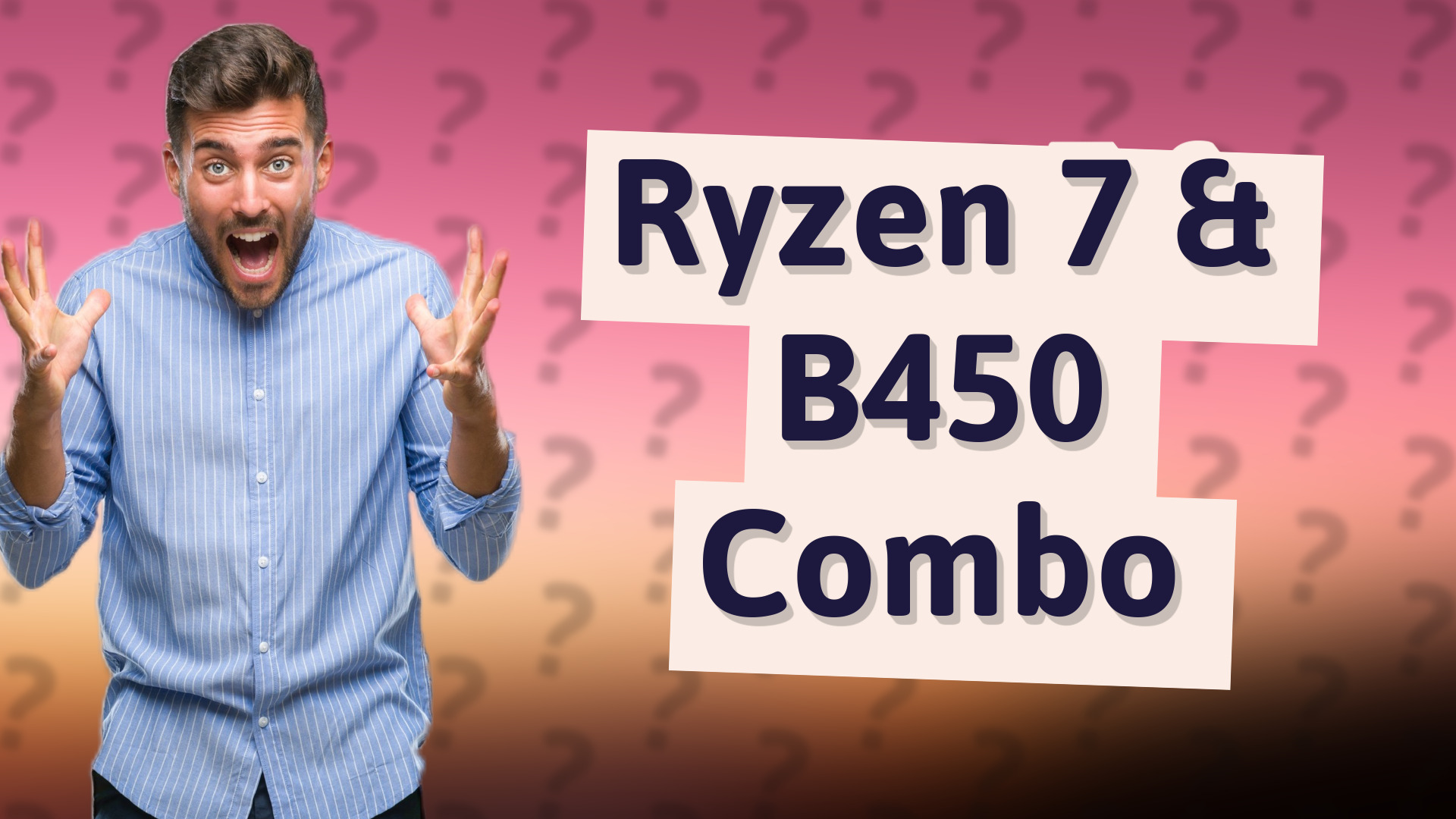 Ryzen 7 & B450 Combo
