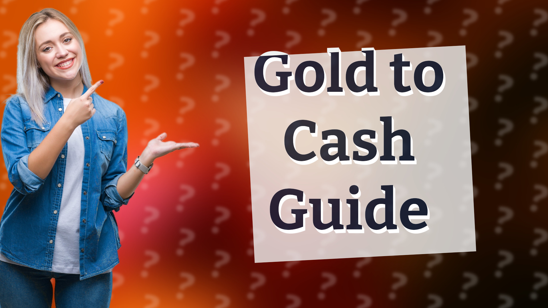 Gold to Cash Guide