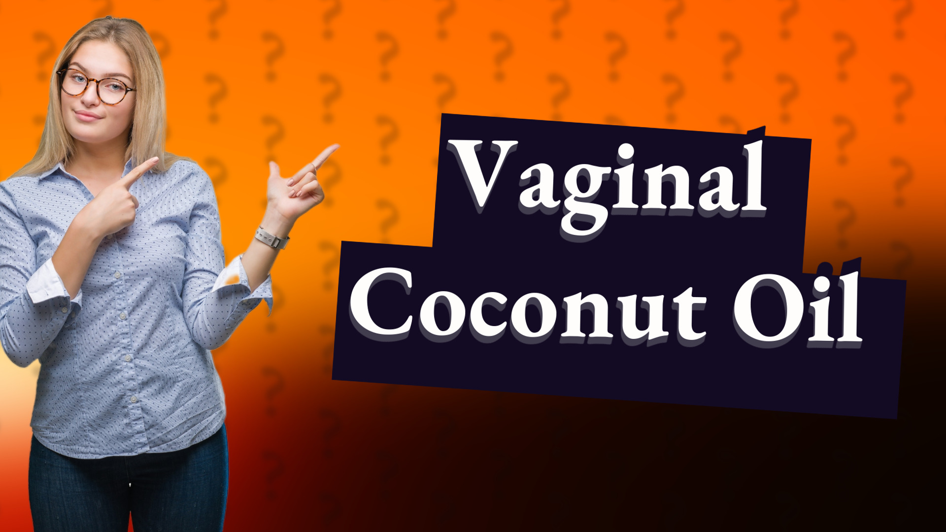 Vaginal Coconut Oil