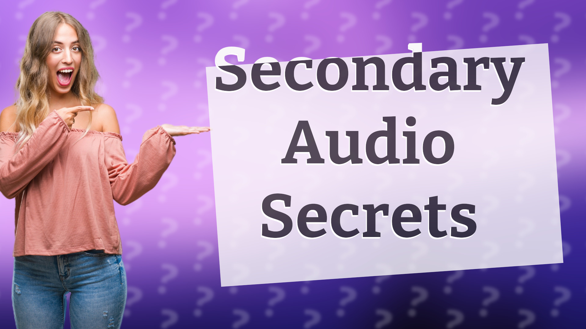 Secondary Audio Secrets