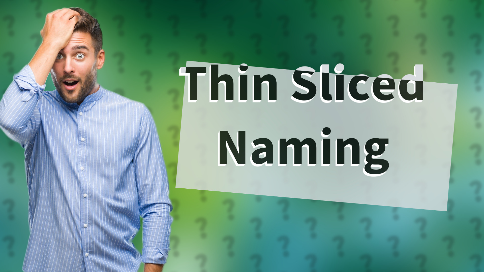 Thin Sliced Naming