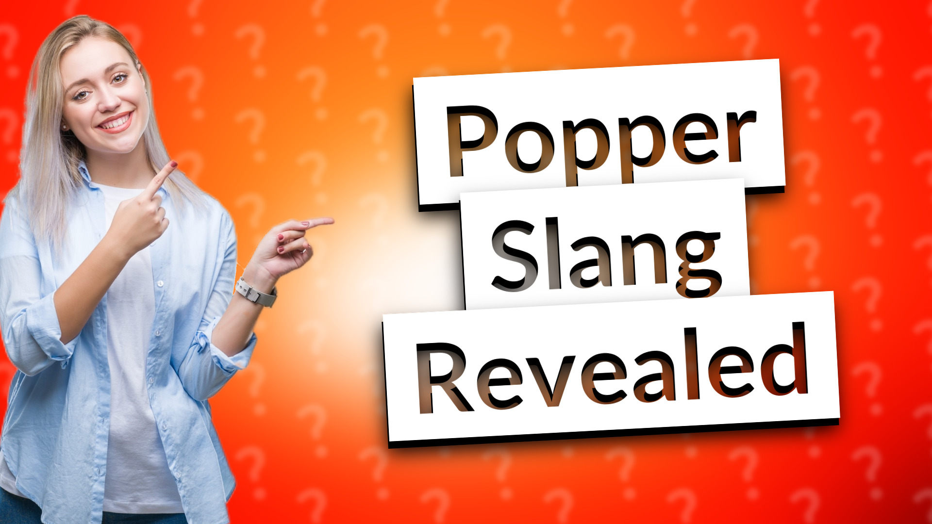 Popper Slang Revealed