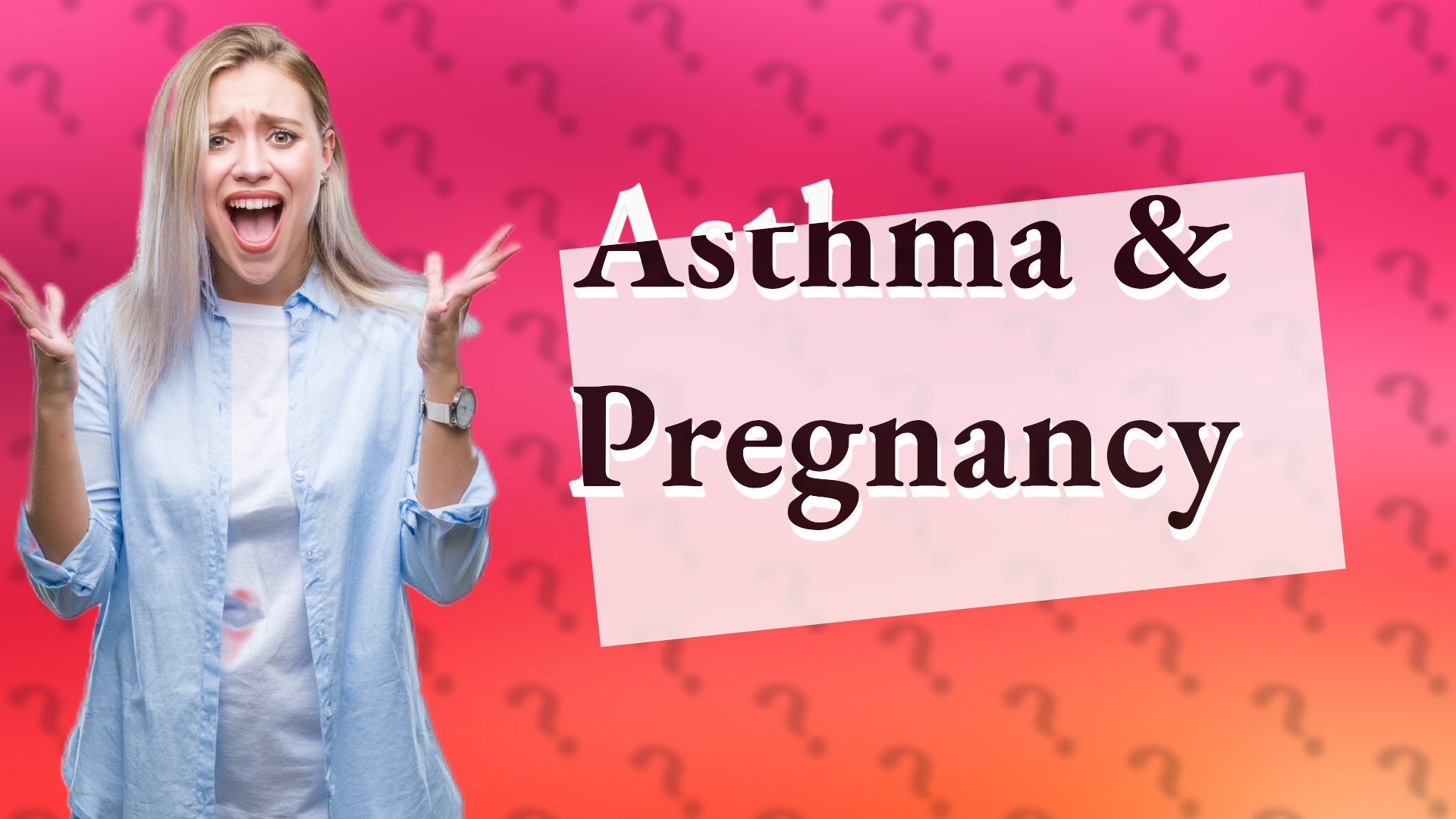 Asthma & Pregnancy