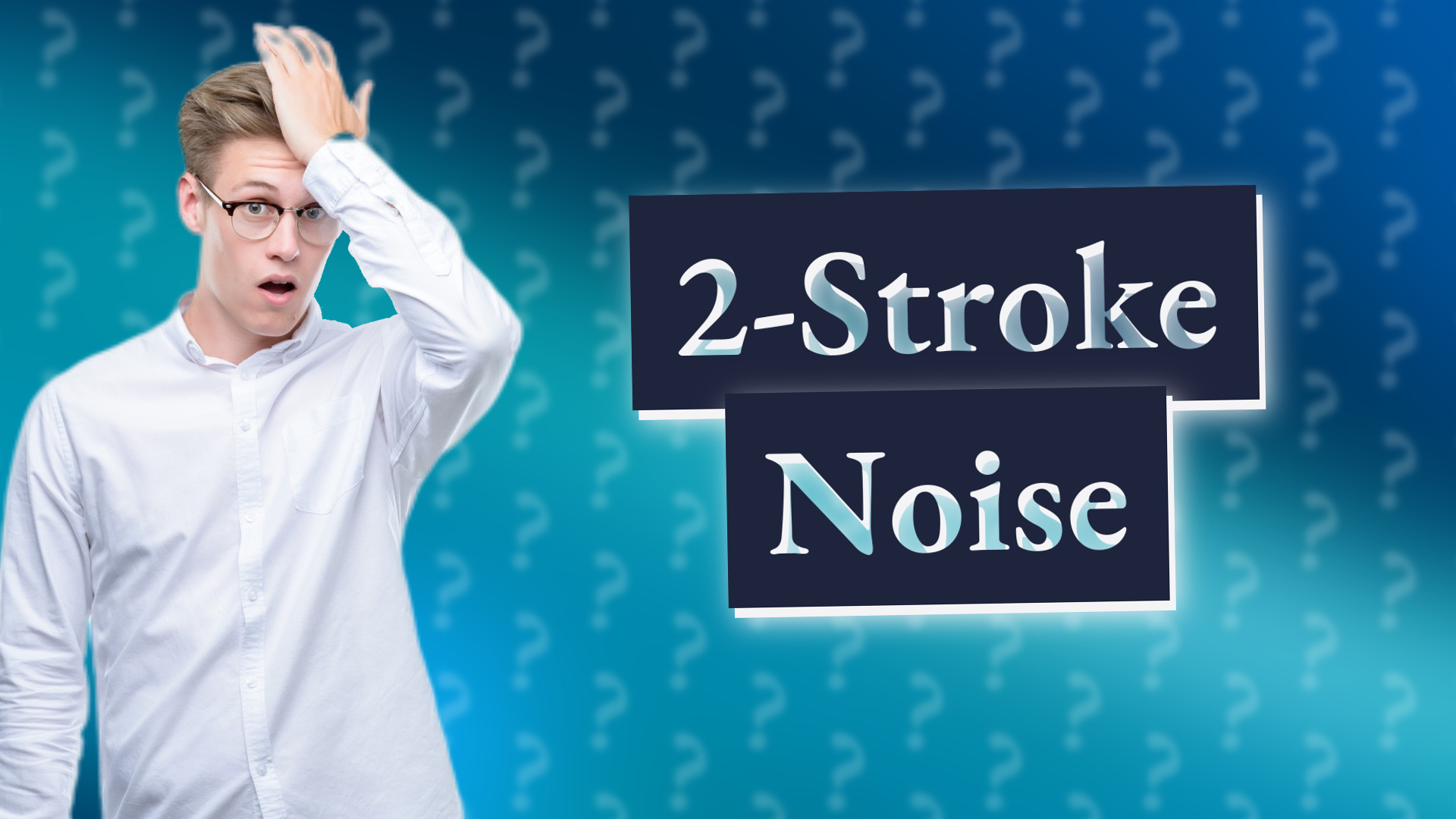 2-Stroke Noise