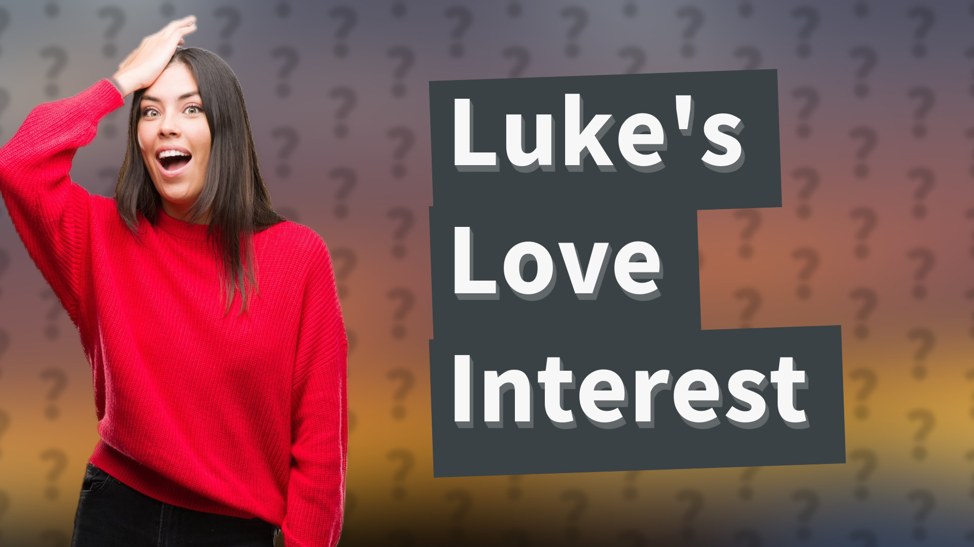 Luke's Love Interest