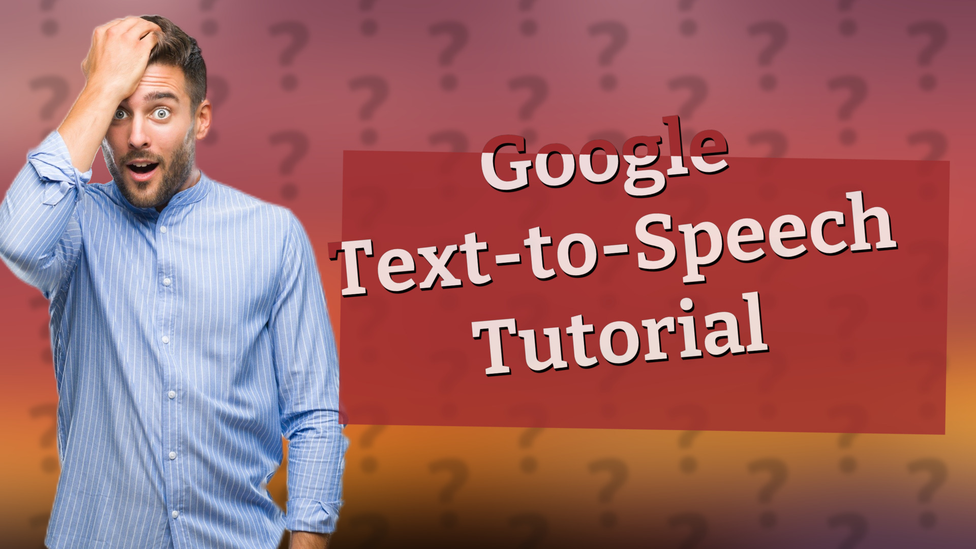 Google Text-to-Speech Tutorial
