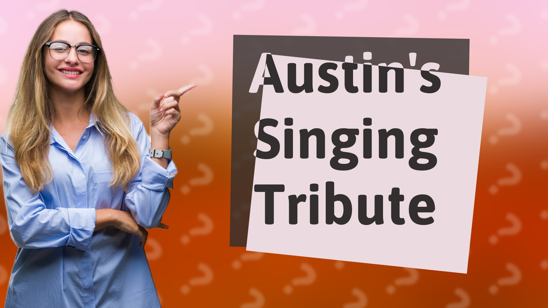Austin's Singing Tribute