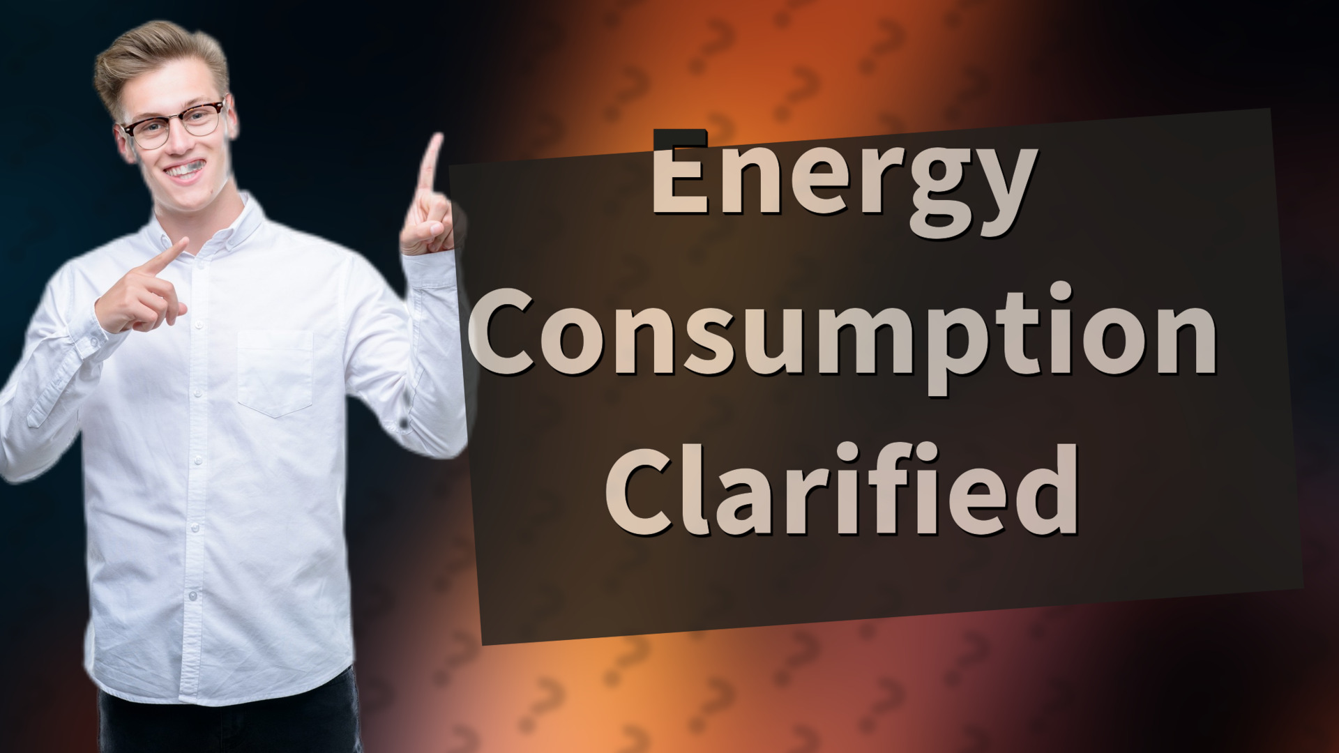 Energy Consumption Clarified