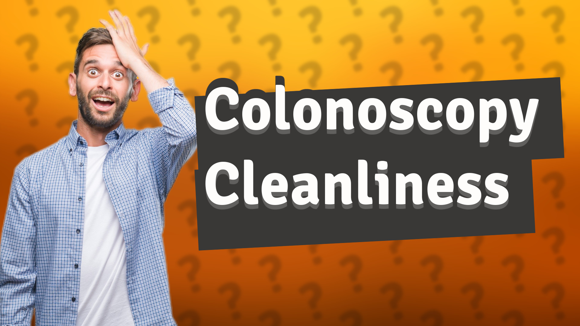 Colonoscopy Cleanliness