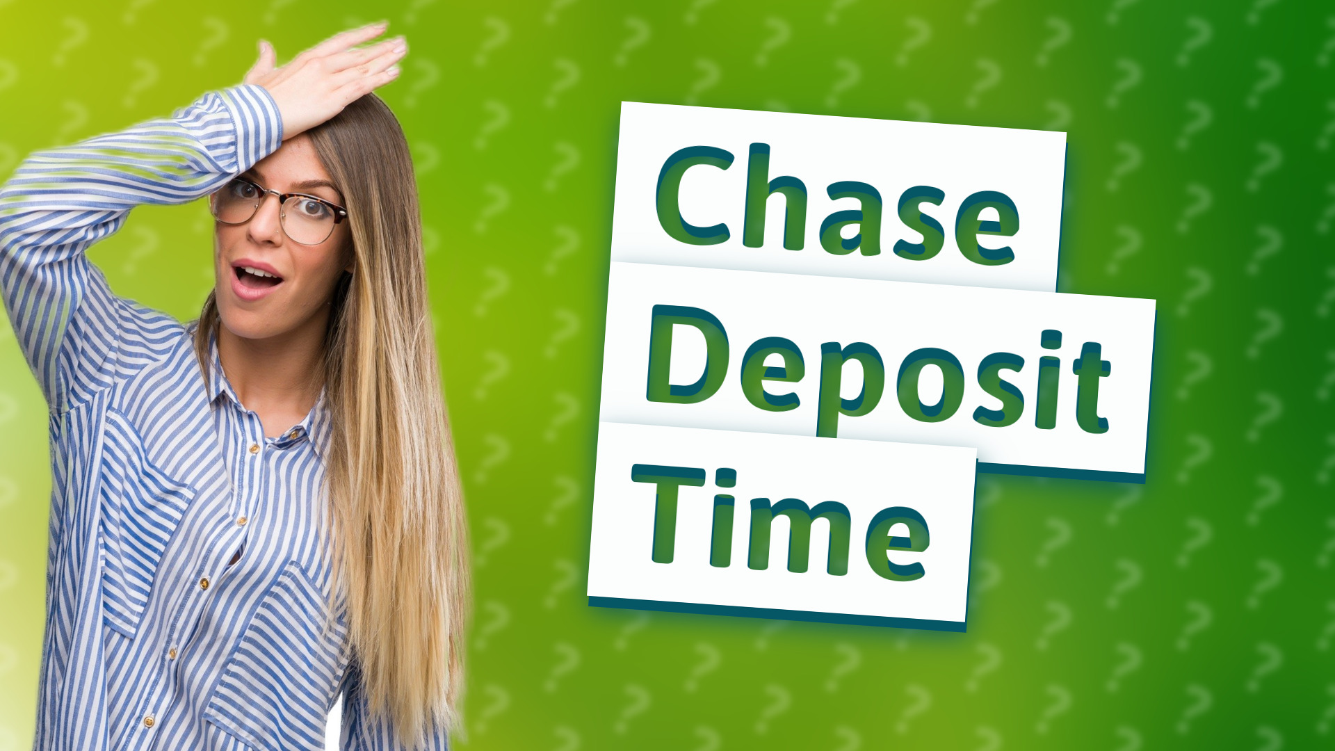 Chase Deposit Time