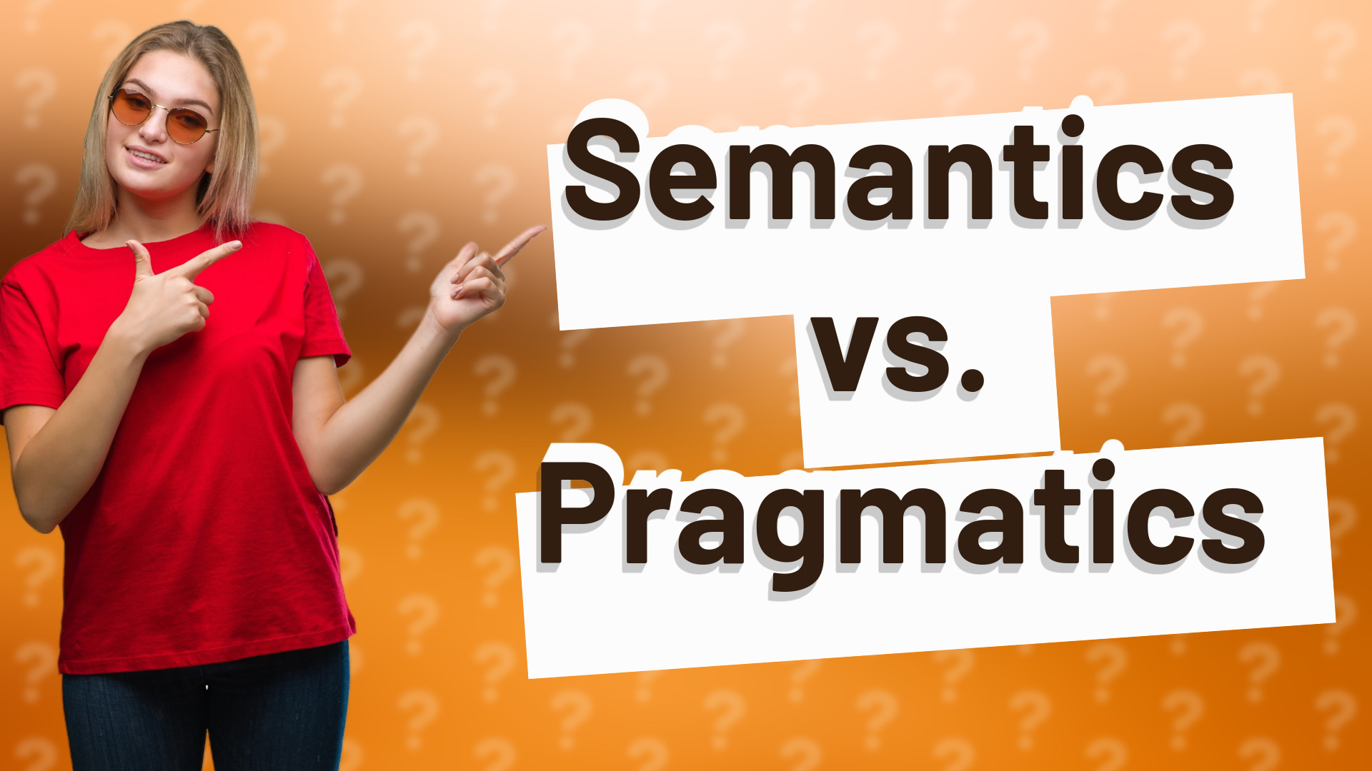 Semantics vs. Pragmatics