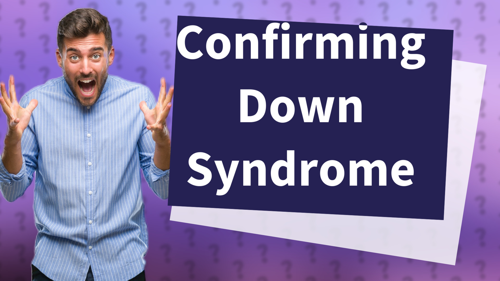 Confirming Down Syndrome