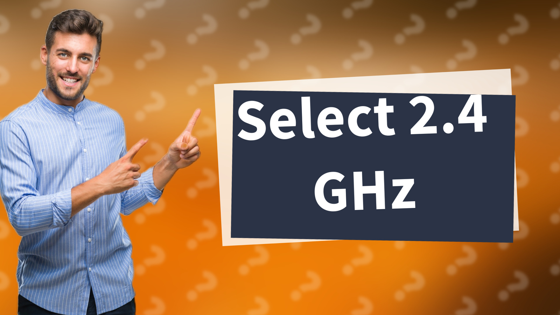 Select 2.4 GHz
