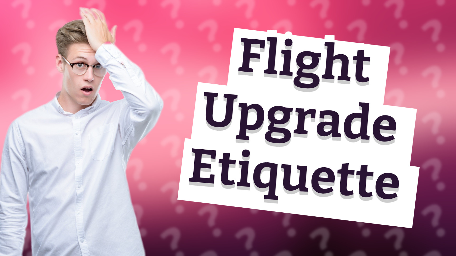 Flight Upgrade Etiquette