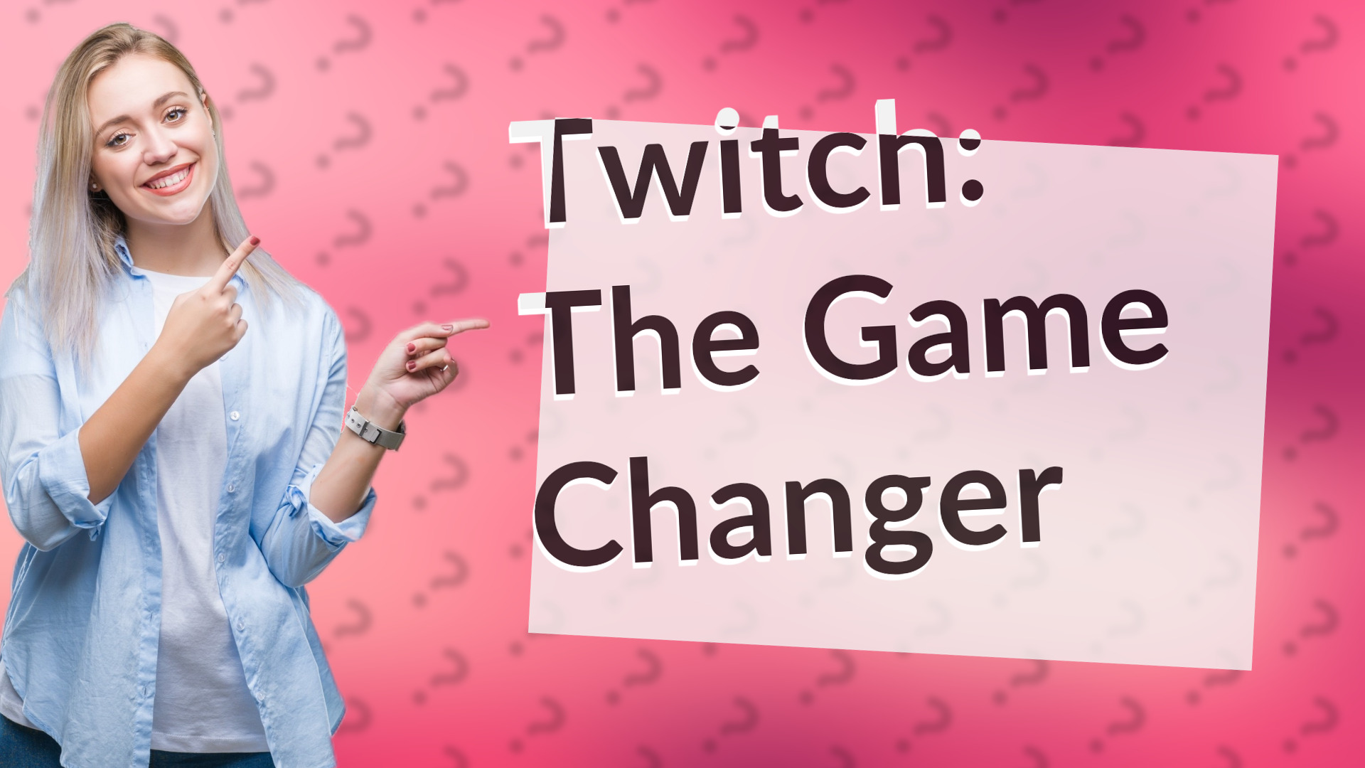 Twitch: The Game Changer