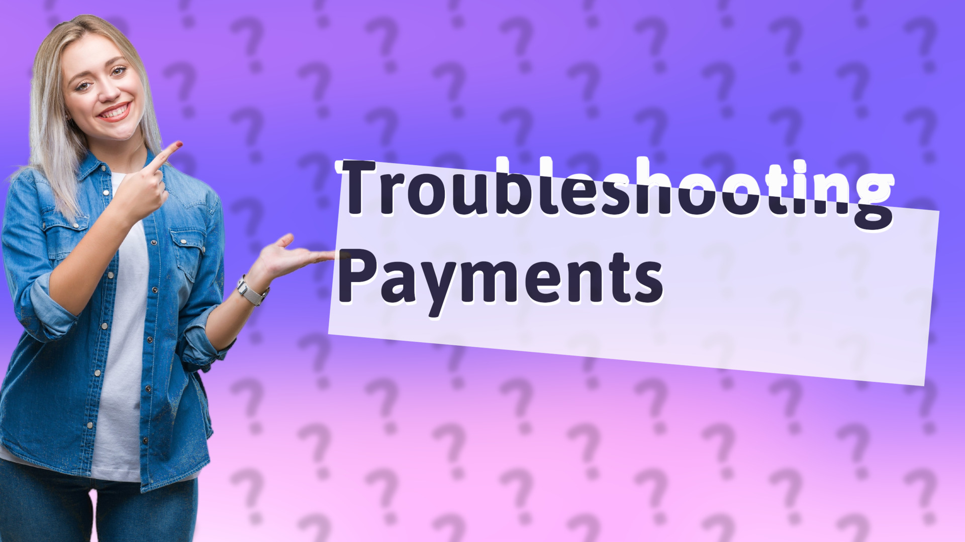 Troubleshooting Payments