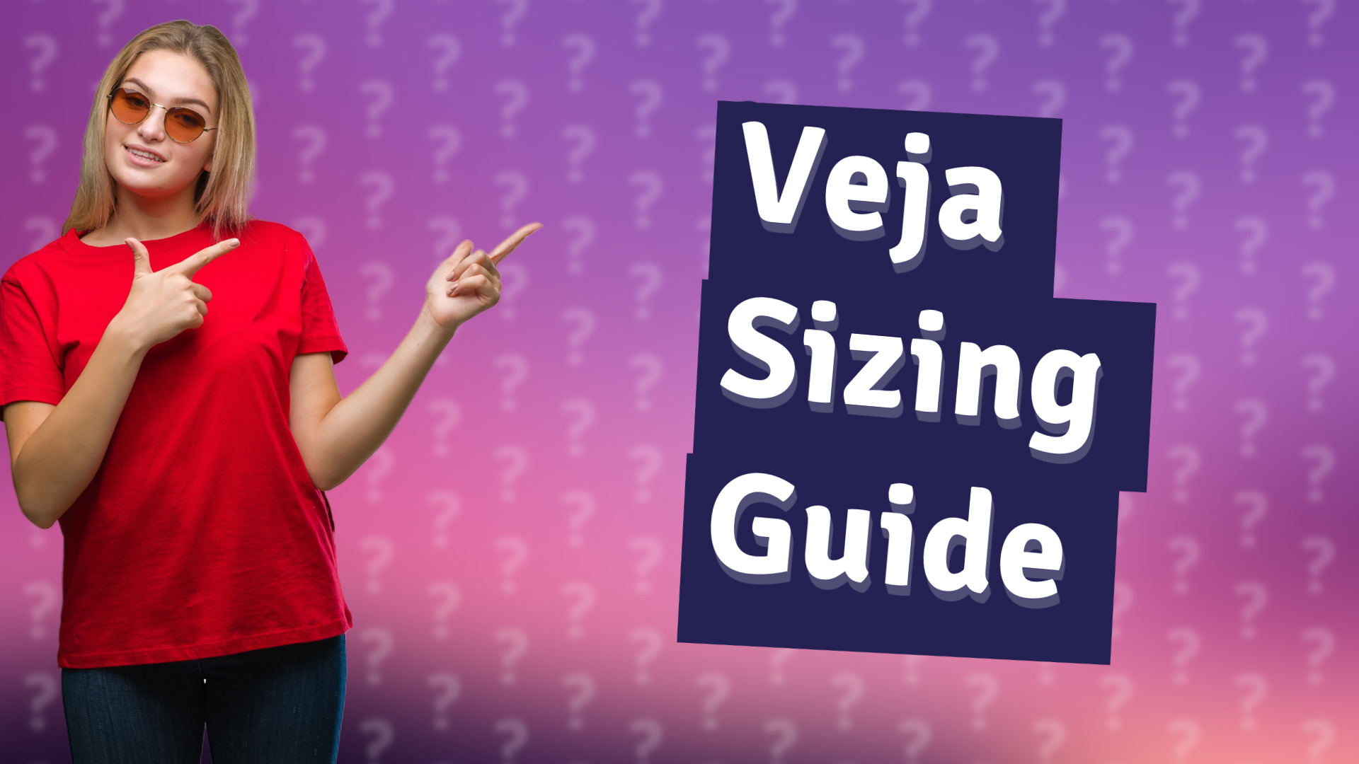 Veja Sizing Guide