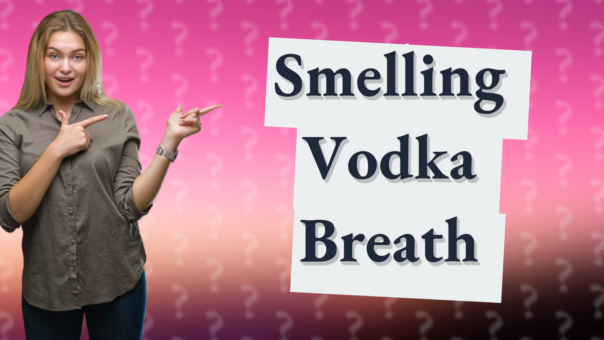 Smelling Vodka Breath