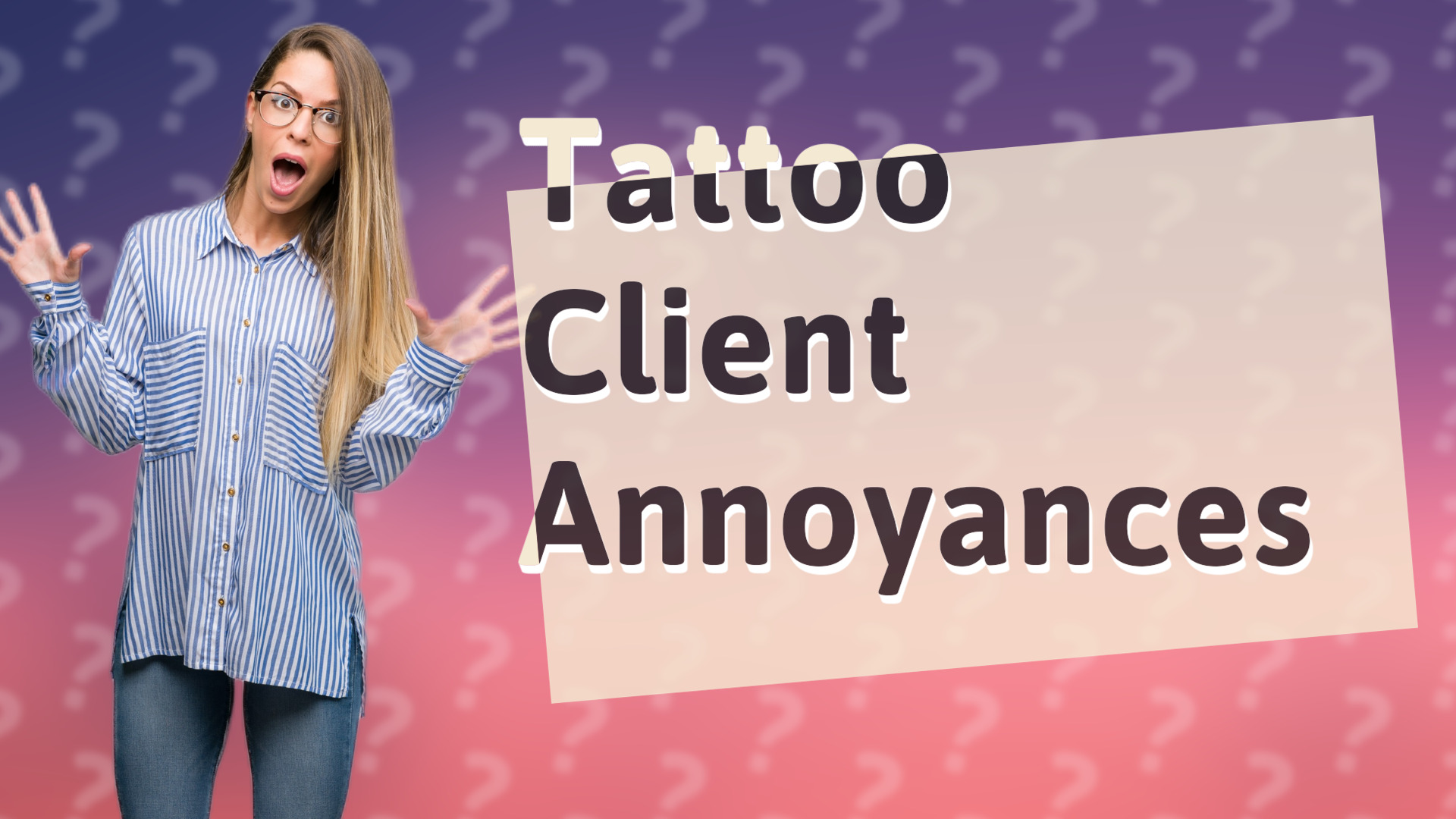 Tattoo Client Annoyances