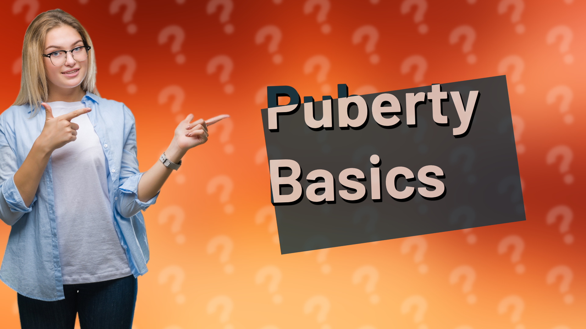 Puberty Basics