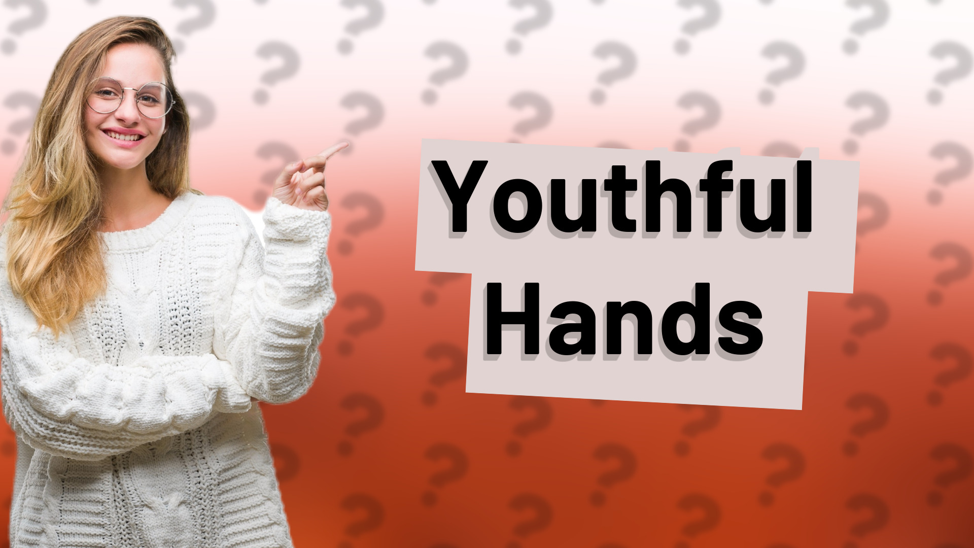 Youthful Hands